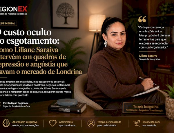 O custo oculto do esgotamento: Como Liliane Alves Saraiva intervém em quadros de depressão e angústia que travam o mercado de Londrina