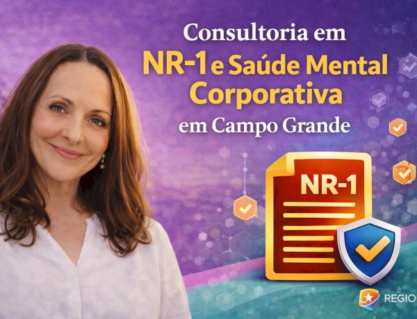 Gestão de Riscos Psicossociais e NR-1 em Campo Grande